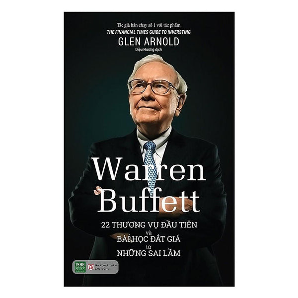 Sách  Warren Buffett: 22 Thương Vụ Đầu Tiên Và Bài Học Đắt Giá Từ Những Sai Lầm - Bản Quyền