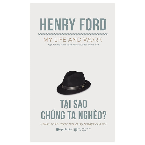 Cuốn Sách Hay Nhất Của Henry Ford - Tại Sao Chúng Ta Nghèo? (Tái Bản 2019) Tặng Cây Viết Sapphire