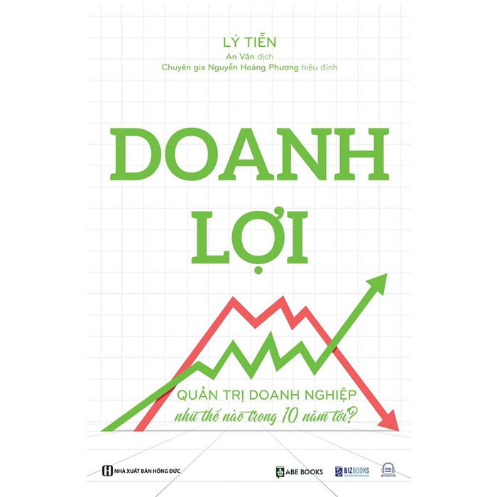 Doanh Lợi - Quản Trị Doanh Nghiệp Như Thế Nào Trong 10 Năm Tới -  Kinh Tế Kinh Doanh  - Bản Quyền