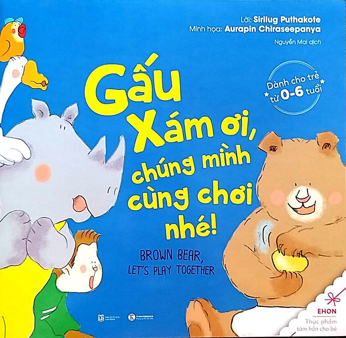 Ehon - Gấu Xám Ơi, Chúng Mình Cùng Chơi Nhé! - Brown Bear, Let'S Play Together