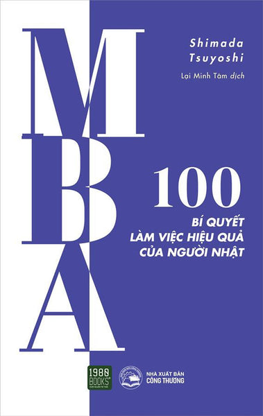 Mba - 100 Bí Quyết Làm Việc Hiệu Quả Của Người Nhật