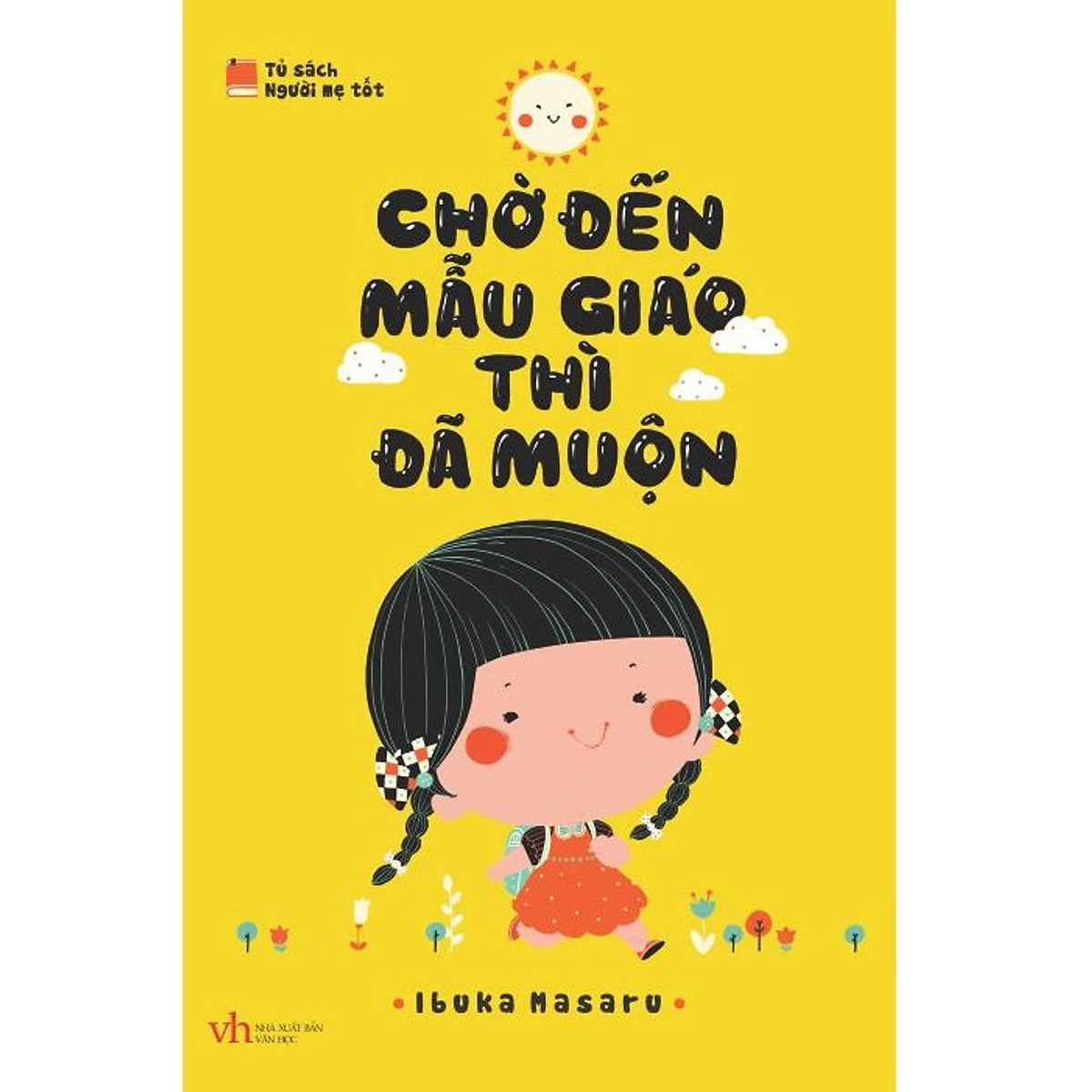 Sách Chờ Đến Mẫu Giáo Thì Đã Muộn - Ehomebooks