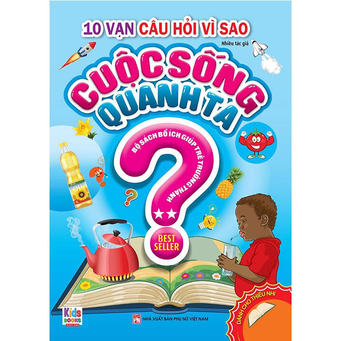 10 Vạn Câu Hỏi Vì Sao - Cuộc Sống Quanh Ta 2