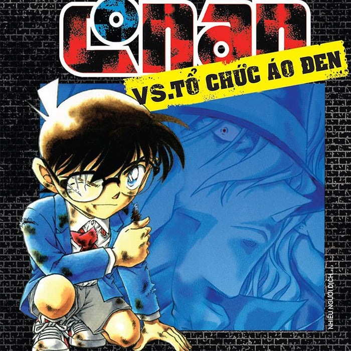 Kim Đồng - Thám Tử Lừng Danh Conan - Vs.Tổ Chức Áo Đen