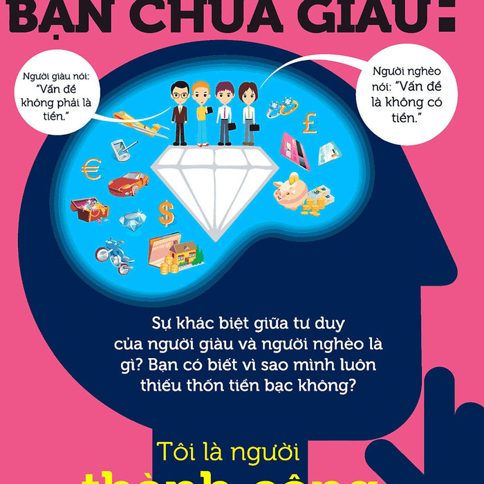 Vì Sao Bạn Chưa Giàu?