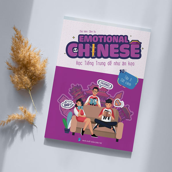 Sách Emotional Chinese Tiếng Trung Cảm Xúc - Tập 3 Cất Cánh
