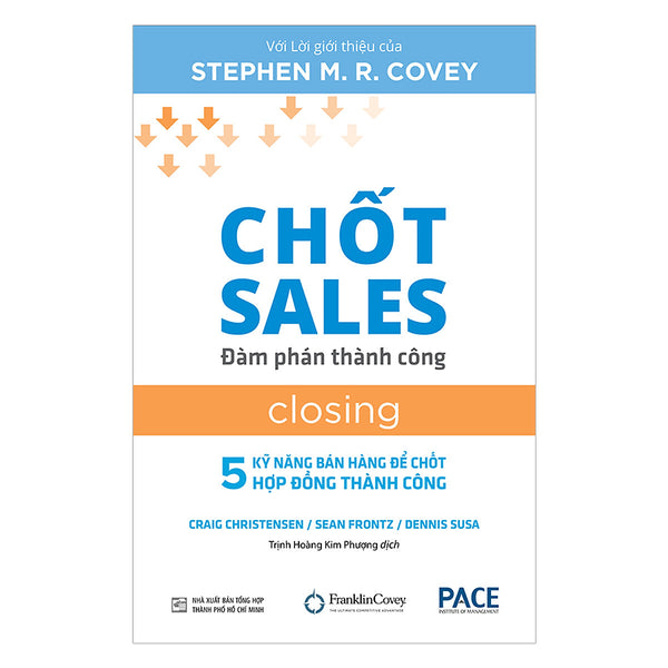 Sách Pace Books - Chốt Sales – Đàm Phán Thành Công (Closing) - Craig Christensen, Sean Frontz, Dennis Susa