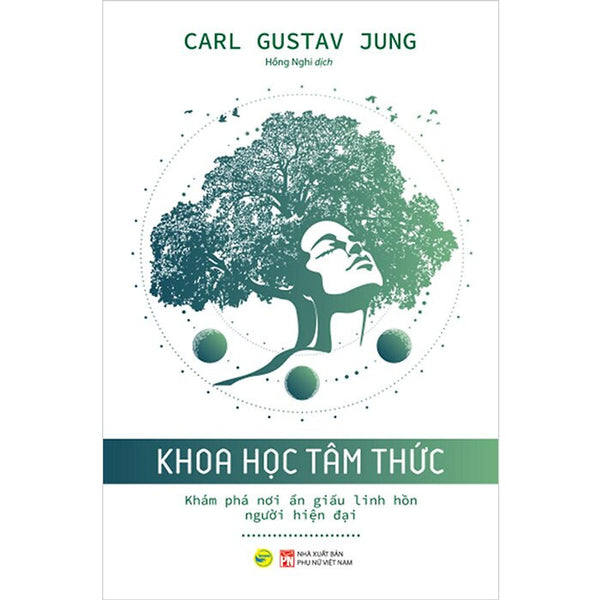 Khoa Học Tâm Thức - Khám Phá Nơi Ẩn Giấu Linh Hồn Người Hiện Đại - Carl Gustav Jung - Hồng Nghi Dịch - (Bìa Mềm)