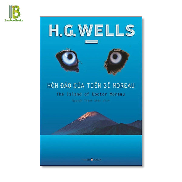 Sách - Hòn Đảo Của Tiến Sĩ Moreau - Herbert G.Wells - Cha Đẻ Của Khoa Học Viễn Tưởng - Tặng Kèm Bookmark Bamboo Books