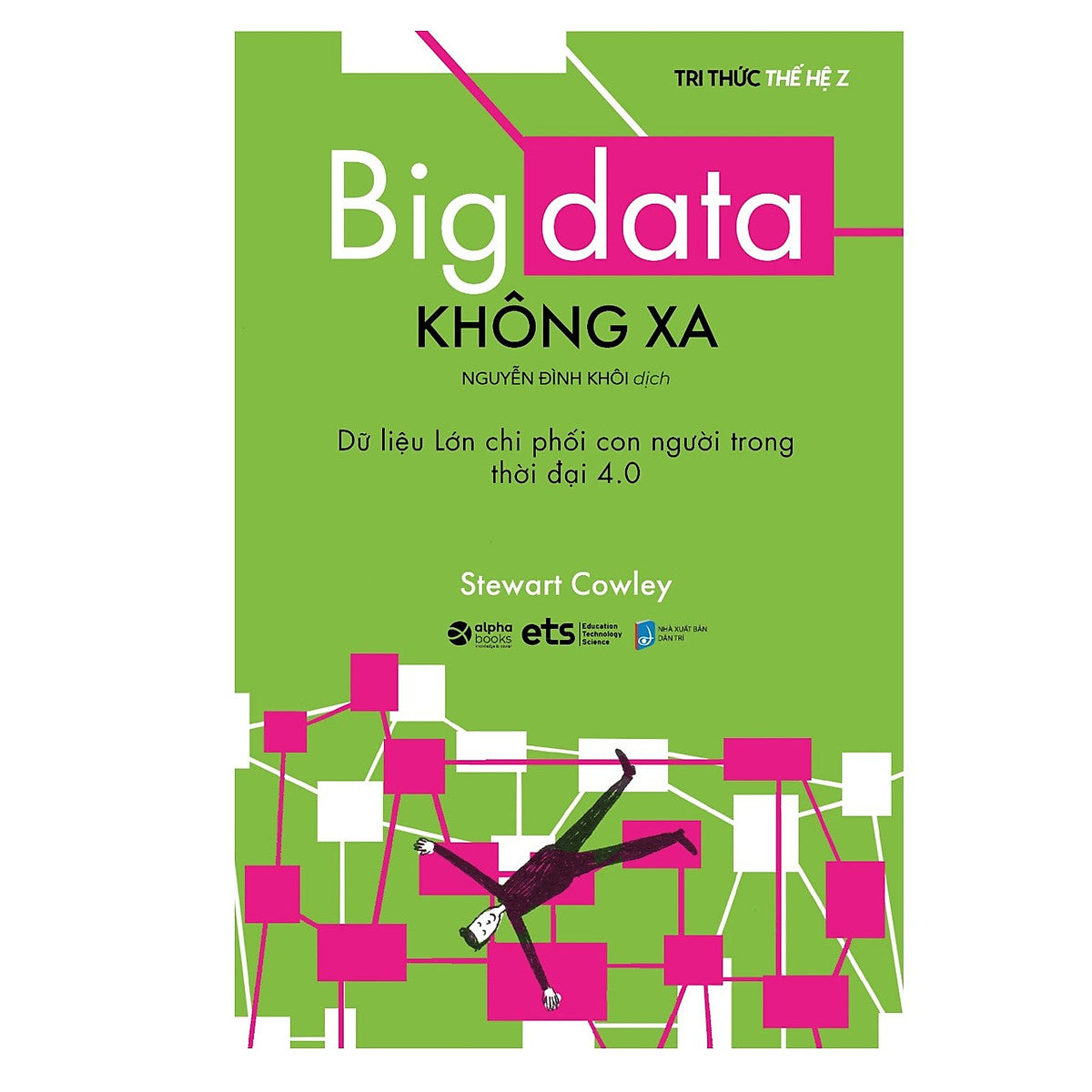 Big Data Không Xa - Dữ Liệu Lớn Chi Phối Con Người Trong Thời Đại 4.0