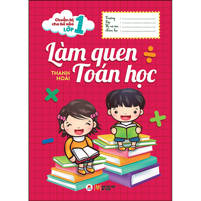 Chuẩn Bị Cho Bé Vào Lớp 1 - Làm Quen Toán Học