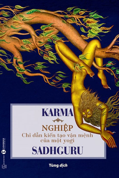 Karma - Nghiệp: Chỉ Dẫn Kiến Tạo Vận Mệnh Của Một Yogi _Tha