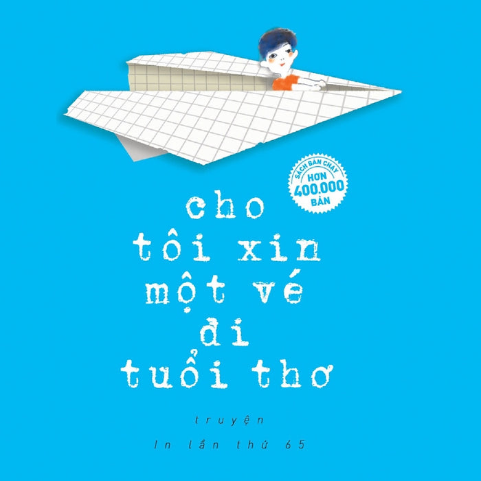 Sách: Cho Tôi Xin Một Vé Đi Tuổi Thơ (Bìa Mềm) - Nna