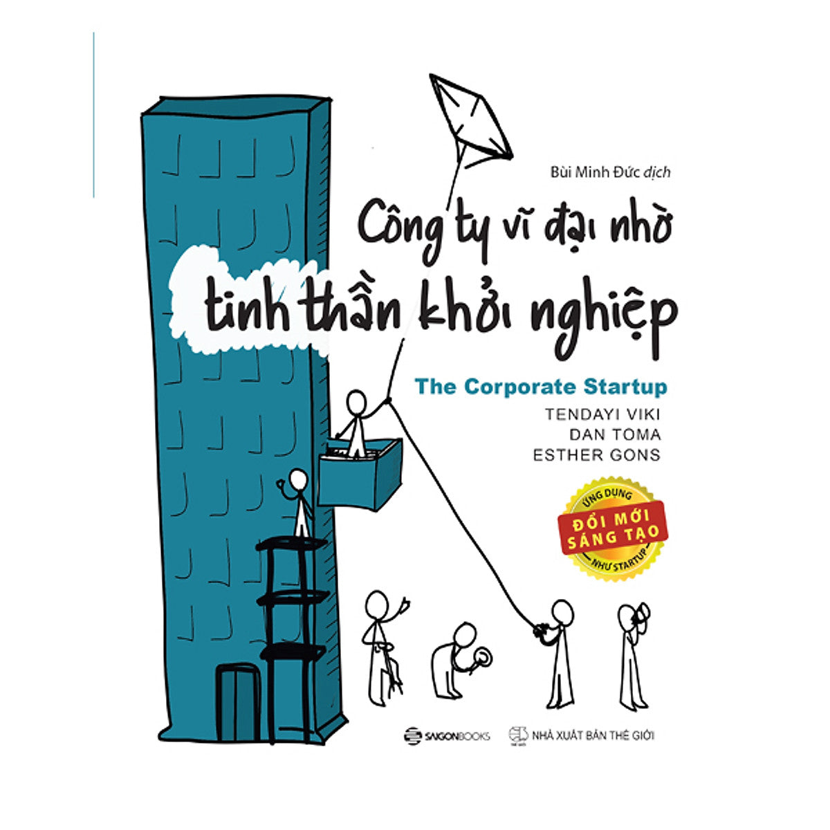 Công Ty Vĩ Đại Nhờ Tinh Thần Khởi Nghiệp -  Kiến Thức Và Công Cụ Cần Thiết Để Quản Lý Đổi Mới Sáng Tạo Trong Các Công Ty Đã Hoạt Động Lâu Năm