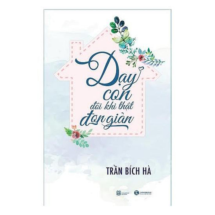 Sách - Dạy Con Đôi Khi Thật Đơn Giản