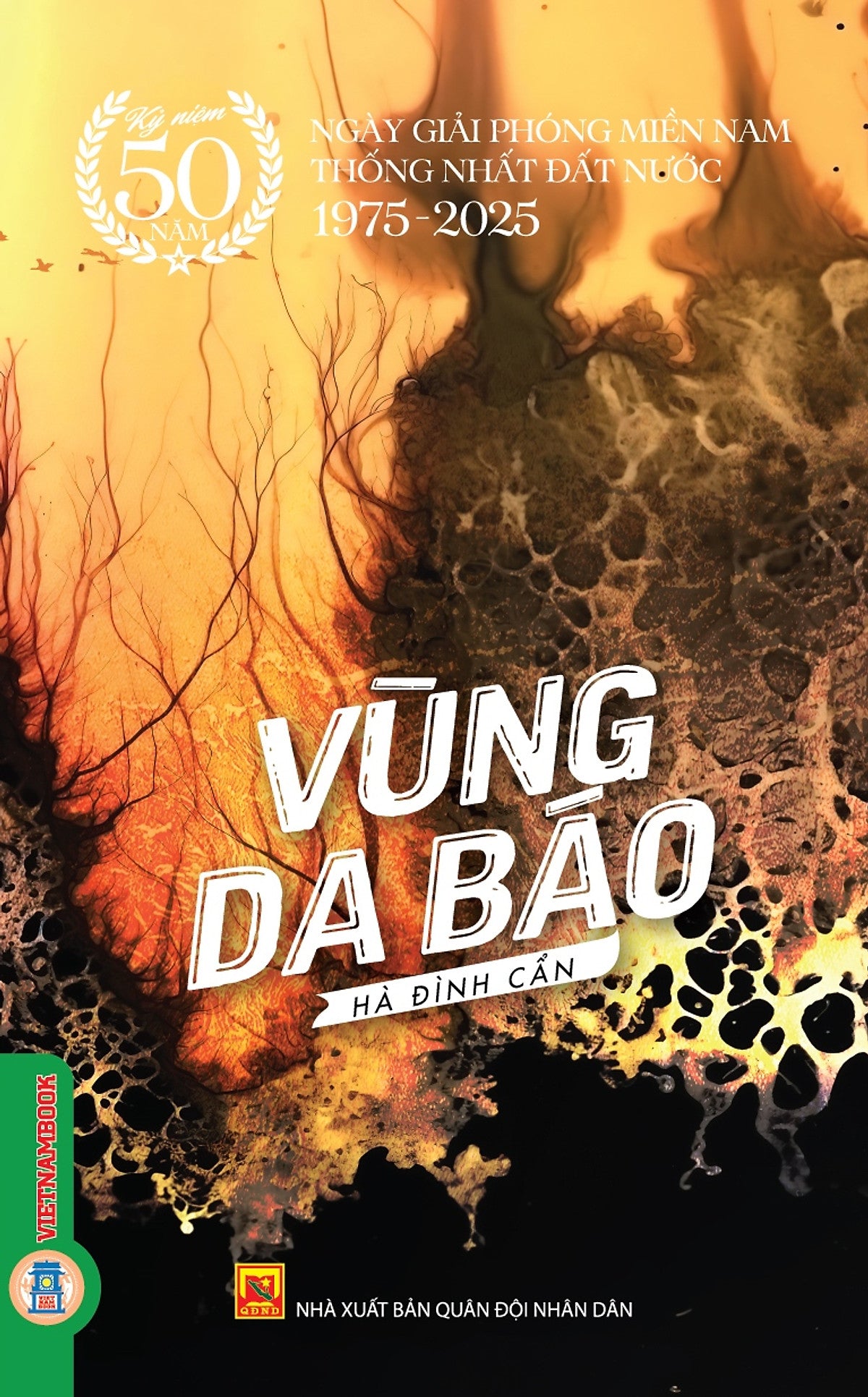 Vùng Da Báo - (Kỷ Niệm 50 Năm Ngày Giải Phóng Miền Nam Thống Nhất Đất Nước 1975 - 2025)