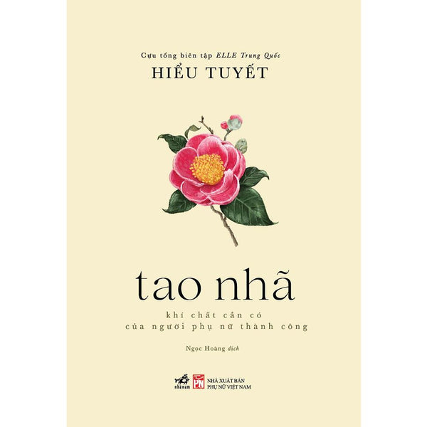 Tao Nhã: Khí Chất Cần Có Của Người Phụ Nữ Thành Công (Hiểu Tuyết) - Bản Quyền