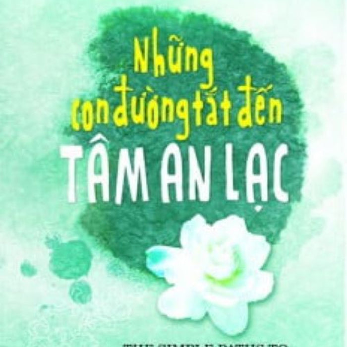 Những Con Đường Tắt Đến Tâm An Lạc - Vanlangbooks