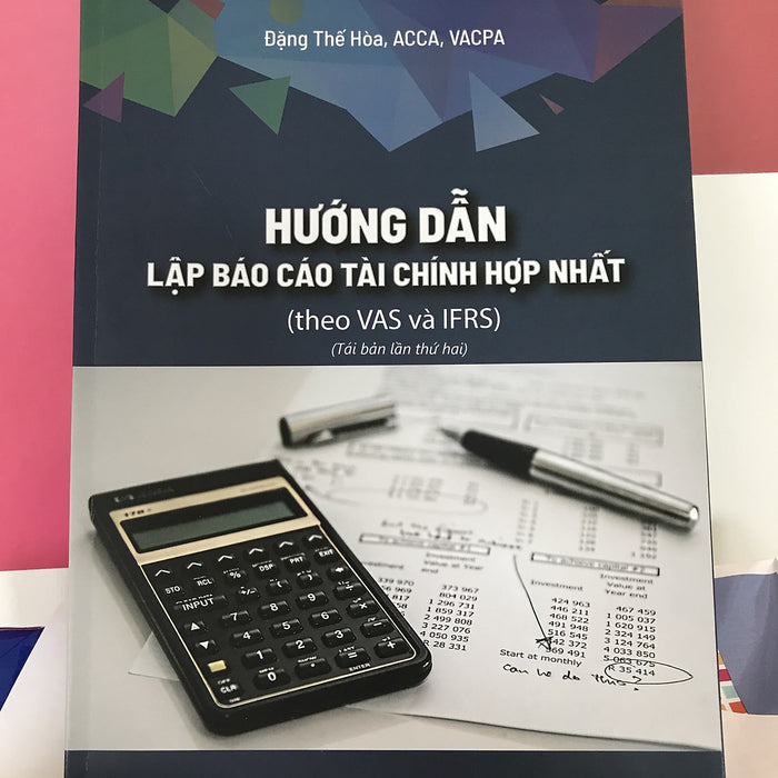 Hướng Dẫn Lập Báo Cáo Tài Chính Hợp Nhất (Theo Vas Và Ifrs)