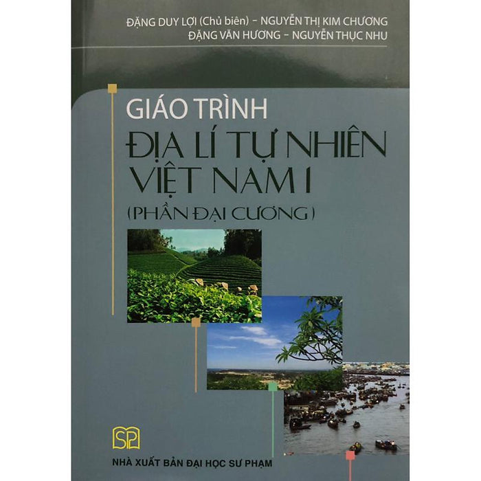 Sách - Giáo Trình Địa Lí Tự Nhiên Việt Nam 1: Phần Đại Cương
