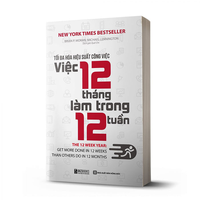 Tối Đa Hóa Hiệu Suất Công Việc - Việc 12 Tháng Làm Trong 12 Tuần_ Sách Hay Mỗi Ngày