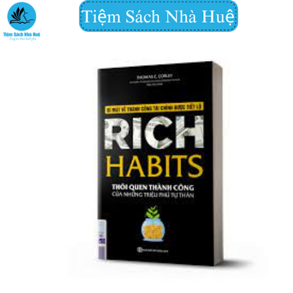 Sách Rich Habits - Thói Quen Thành Công Của Những Triệu Phú Tự Thân - Sách Hay Làm Giàu Nên Đọc - Bizbooks