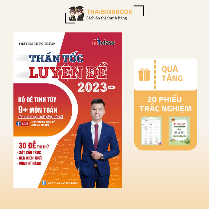 Thần Tốc Luyện Đề Bộ Đề Tinh Túy 9+ Môn Toán 2023 - Thầy Hồ Thức Thuận
