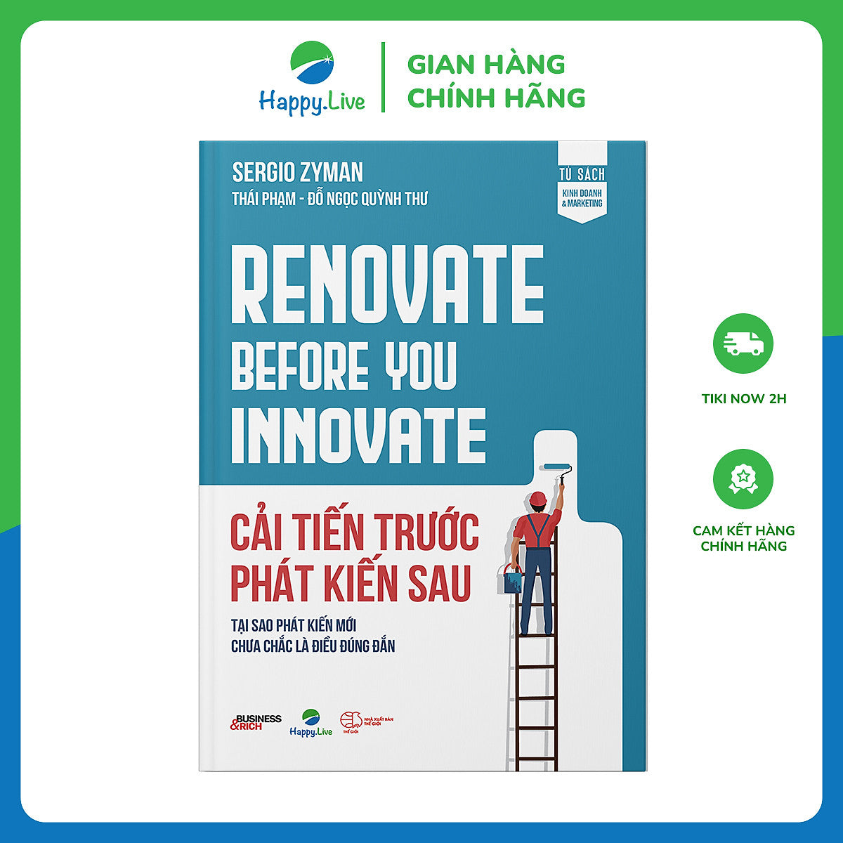 Cải Tiến Trước Phát Kiến Sau - Renovate Before You Innovate