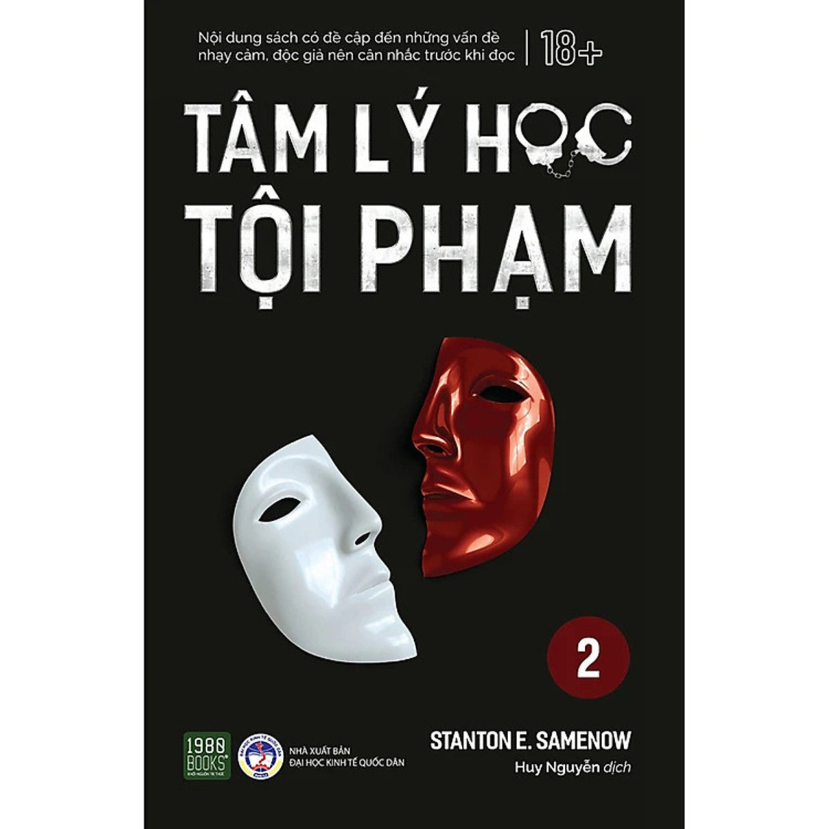 Tâm Lý Học Tội Phạm - Tập 2 - Stanton E.Samenow - Huy Nguyễn Dịch - (Bìa Mềm)