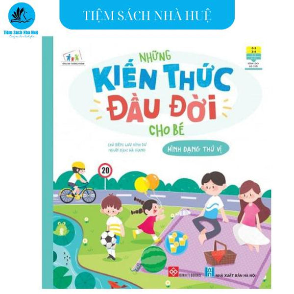 Sách Những Kiến Thức Đầu Đời Cho Bé - Hình Dạng Thú Vị - Dành Cho Bé Từ 0-6 Tuổi - Đinh Tị