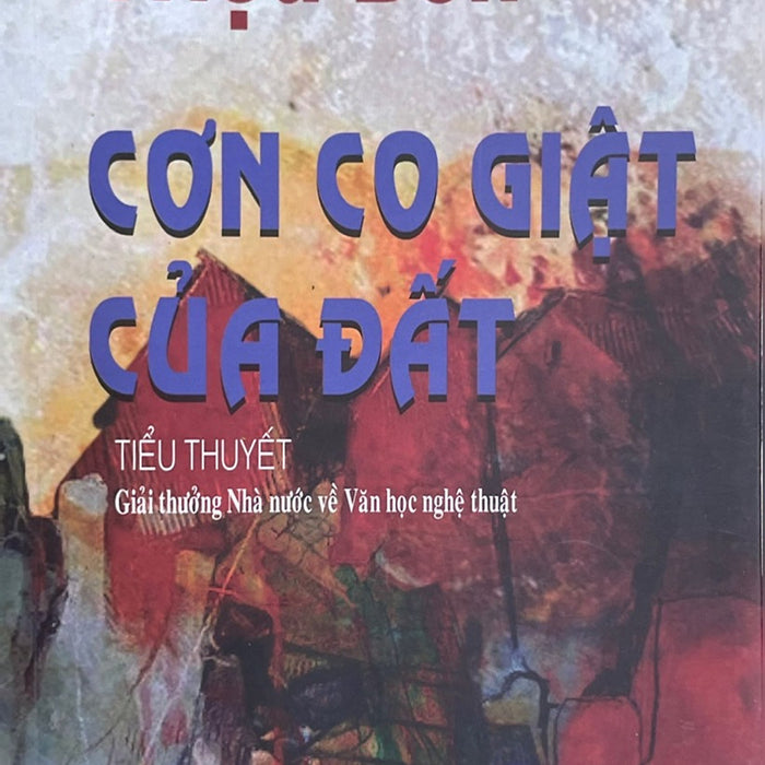 Cơn Co Giật Của Đất - Tiểu Thuyết Giải Thưởng Nhà Nước Về Văn Học Nghệ Thuật (Ht)