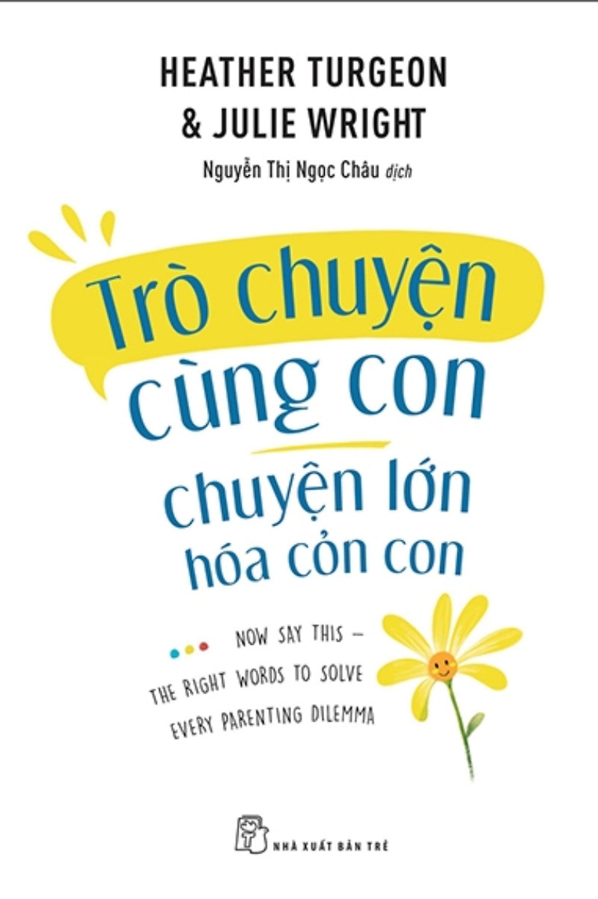 Trò Chuyện Cùng Con - Chuyện Lớn Hóa Chuyện Cỏn Con