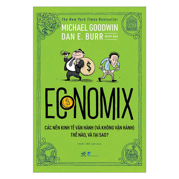 Economix - Các Nền Kinh Tế Vận Hành (Và Không Vận Hành) Thế Nào Và Tại Sao?