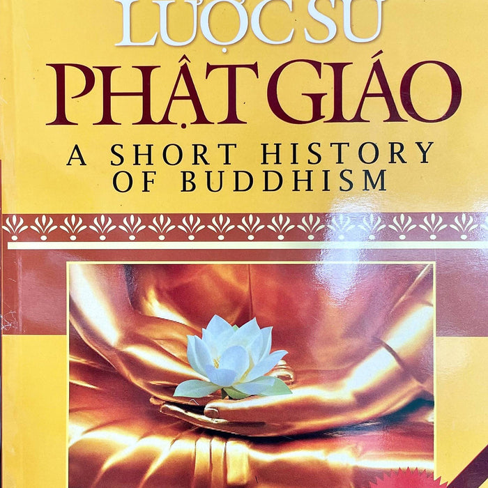 Lược Sử Phật Giáo (Song Ngữ Anh - Việt)