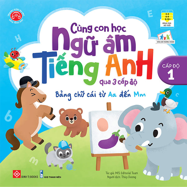 Cùng Con Học Ngữ Âm Tiếng Anh Qua 3 Cấp Độ - Bảng Chữ Cái Từ Aa Đến Mm