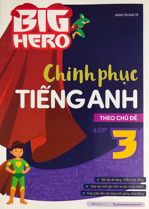 Big Hero - Chinh Phục Tiếng Anh 3 (Theo Chủ Đề)