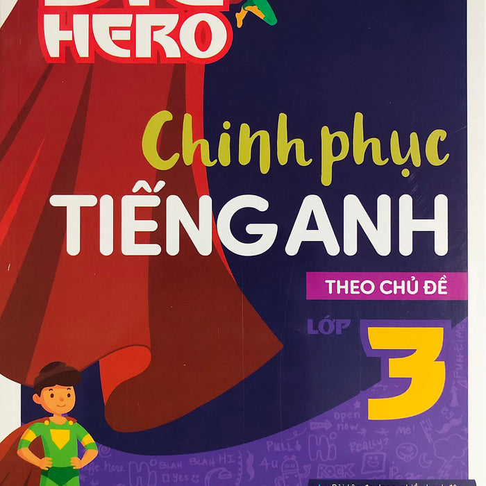 Big Hero - Chinh Phục Tiếng Anh 3 (Theo Chủ Đề)