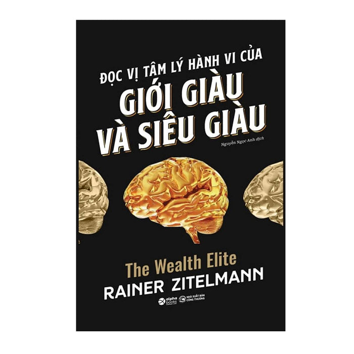 Đọc Vị Tâm Lý Hành Vi Của Giới Giàu Và Giới Siêu Giàu