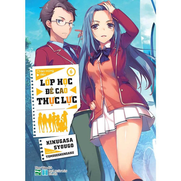 Sách Chào Mừng Đến Lớp Học Đề Cao Thực Lực - Tập 6 - Light Novel - Ipm