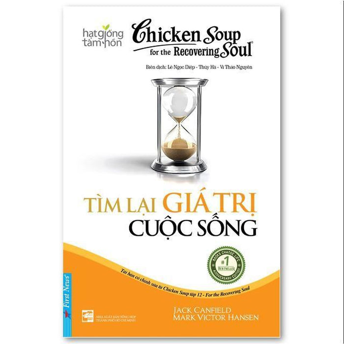 Chicken Soup For The Soul 12 - Tìm Lại Giá Trị Cuộc Sống (Tái Bản) - Bản Quyền