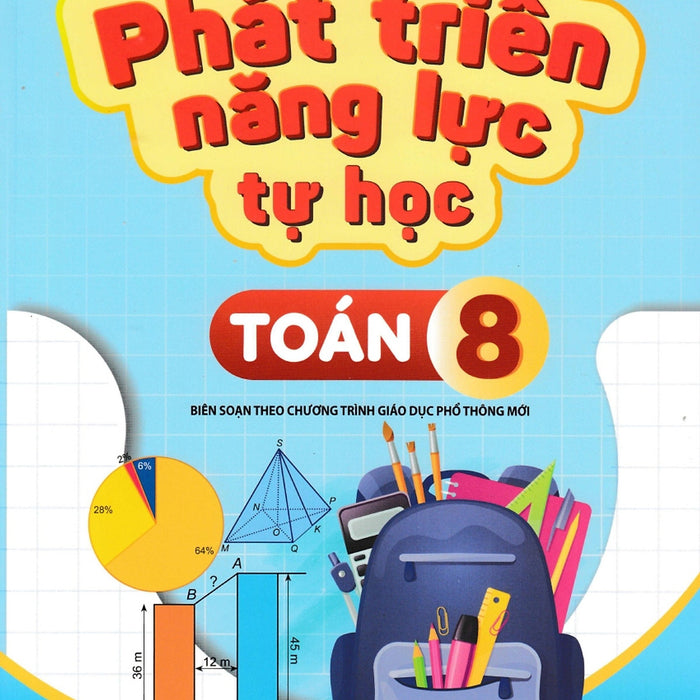 Nd - Phát Triển Năng Lực Tự Học Toán 8 (Biên Soạn Theo Chương Trình Gdpt Mới)