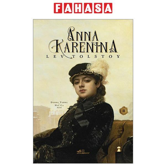 Anna Karenina - Tập 2 (Tái Bản 2023)