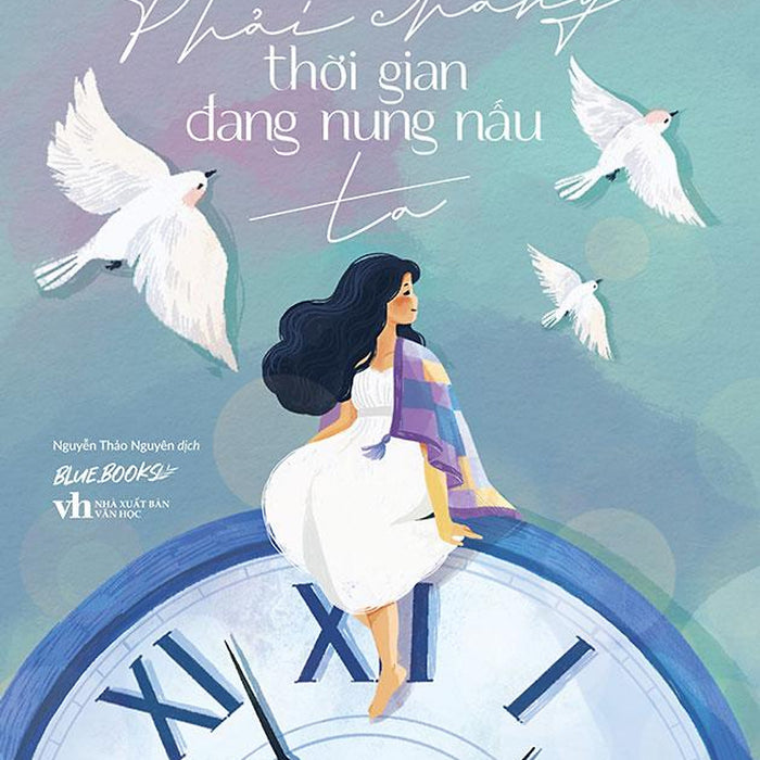 Phải Chăng Thời Gian Đang Nung Nấu Ta