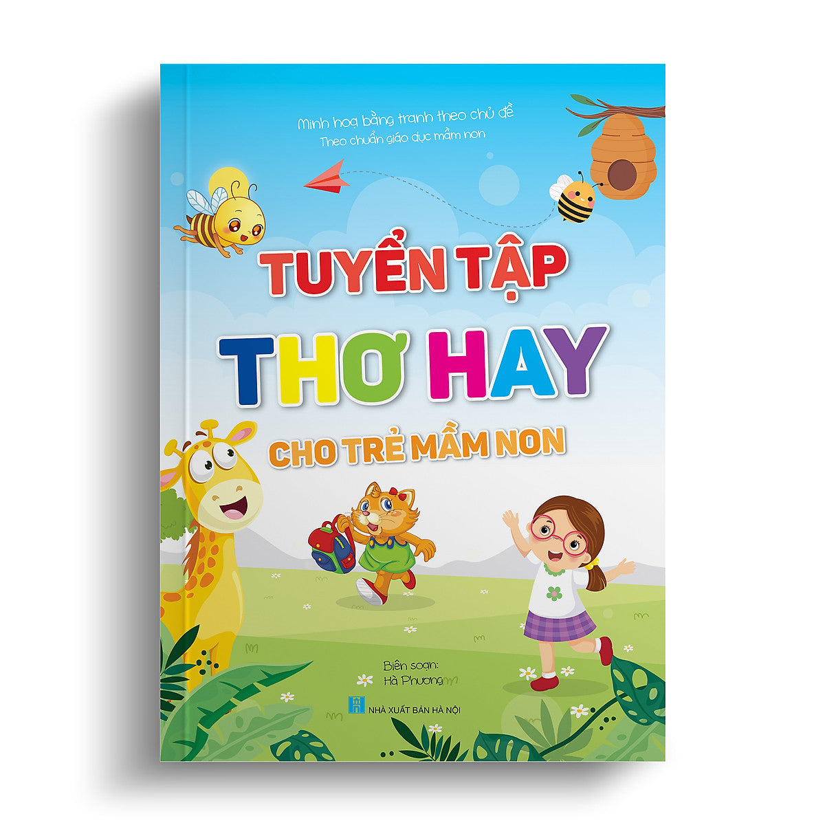 Tuyển Tập Thơ Hay Cho Trẻ Mầm Non (Minh Họa Bằng Tranh Theo Chủ Đề - Theo Chuẩn Giáo Dục Mầm Non)