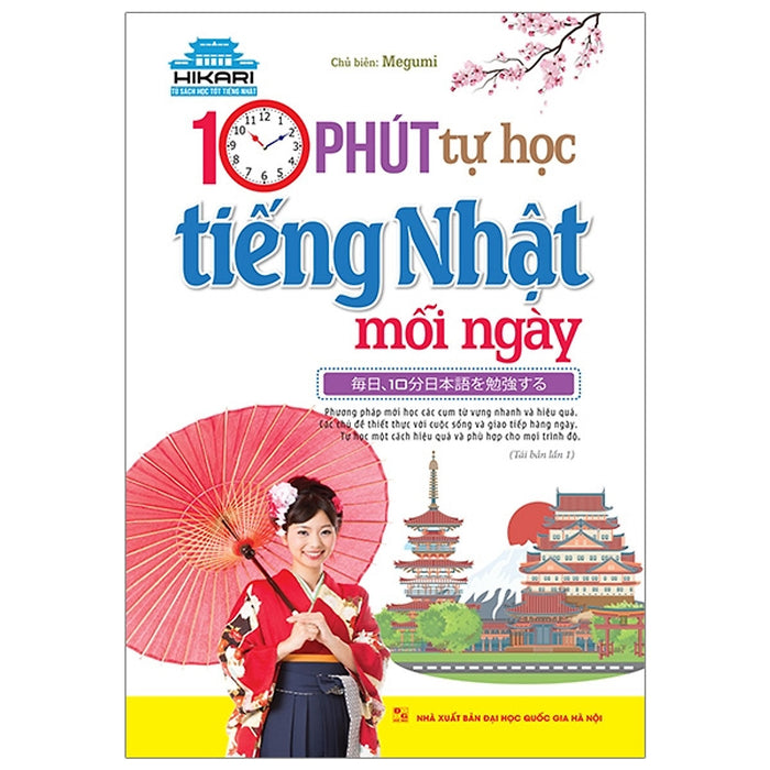 Hikari - 10 Phút Tự Học Tiếng Nhật Mỗi Ngày (Sách Màu Kèm Tải File Cd Đính Kèm) - Tái Bản