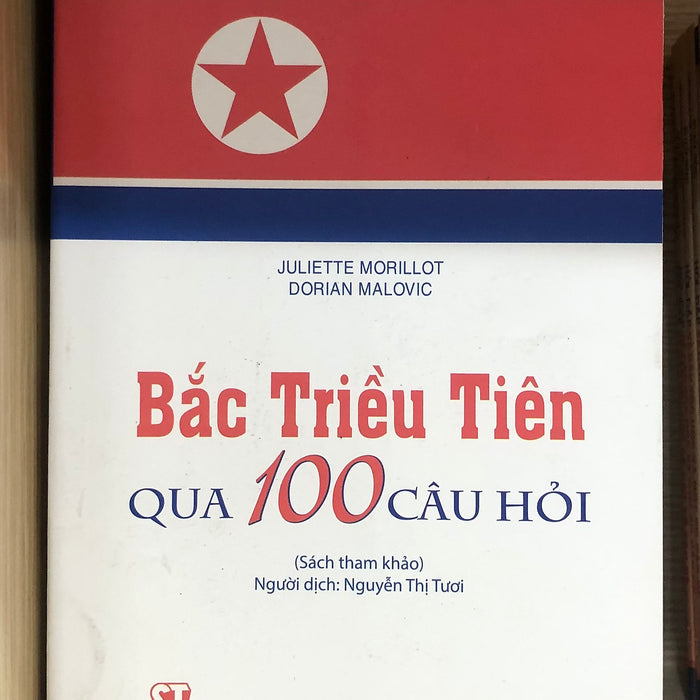 Bắc Triều Tiên Qua 100 Câu Hỏi (Sách Tham Khảo)