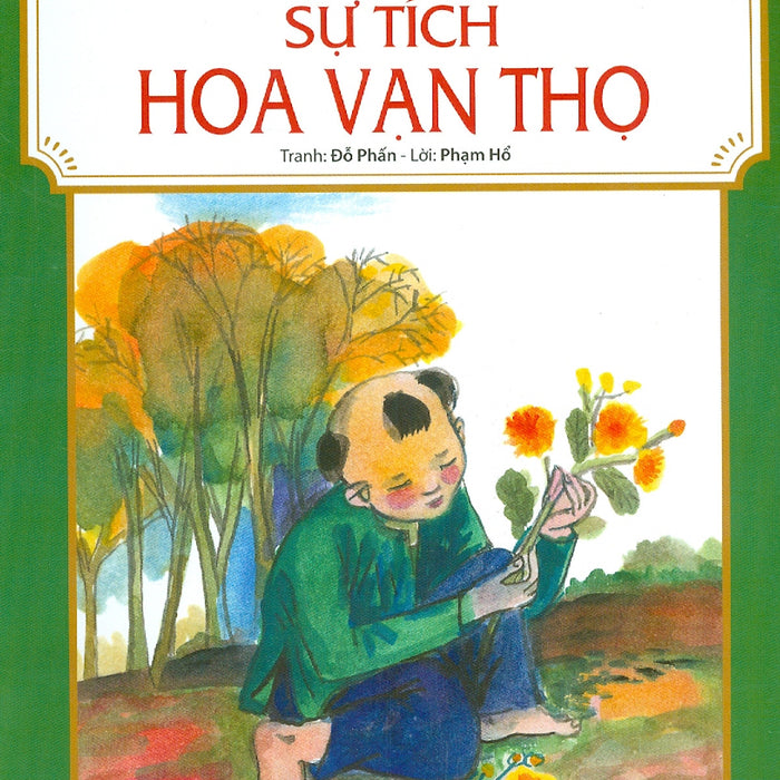 Tranh Truyện Dân Gian Việt Nam - Sự Tích Hoa Vạn Thọ (Tái Bản 2023)