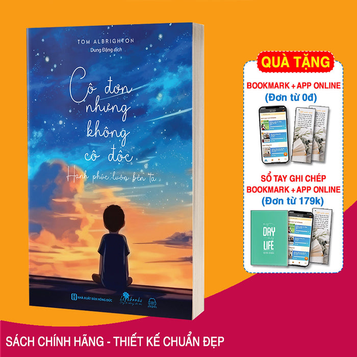 Sách Cô Đơn Nhưng Không Cô Độc – Hạnh Phúc Luôn Bên Ta