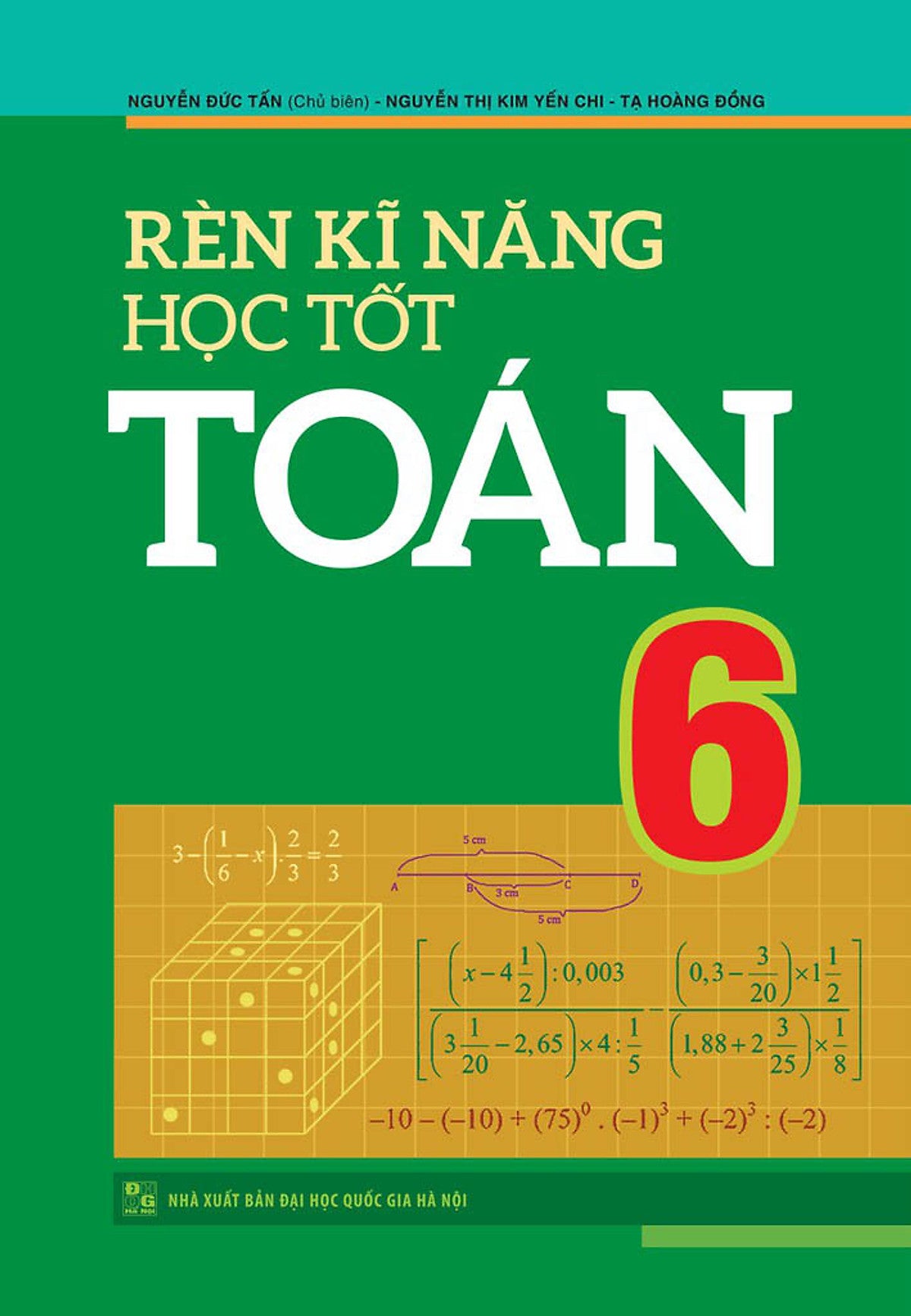 Rèn Kĩ Năng Học Tốt Toán 6 (Tái Bản)_Ml