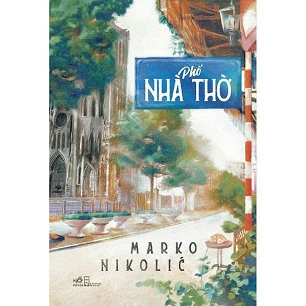 Sách Phố Nhà Thờ - Marko Nicolíc -  BảN QuyềN